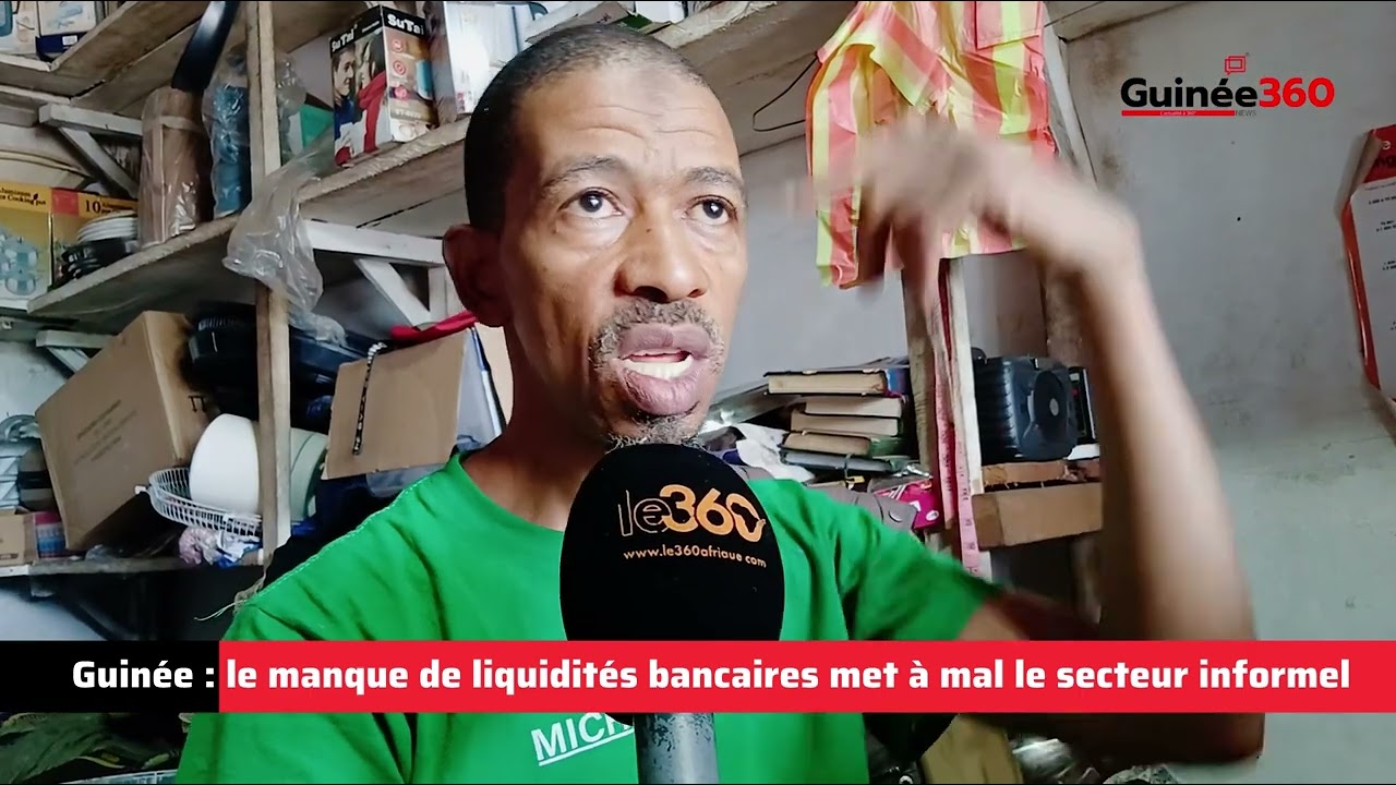 Guinée : le manque de liquidités bancaires met à mal le secteur informel