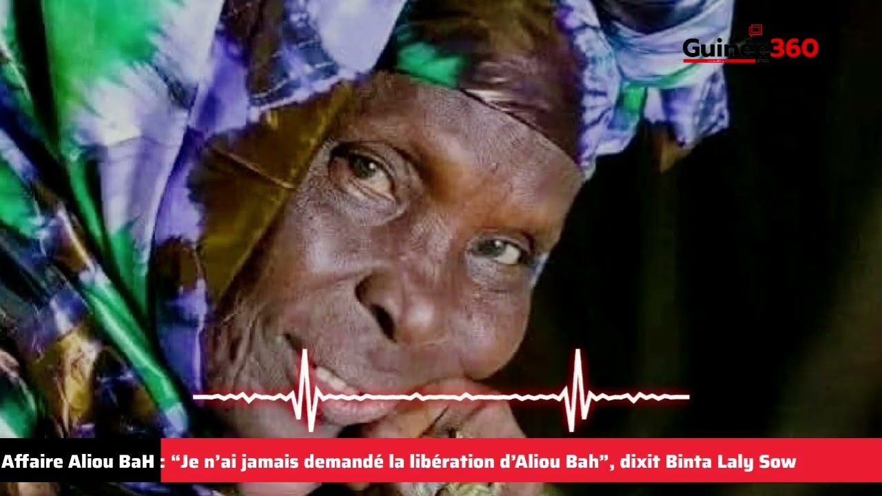 Affaire Aliou BaH : “Je n’ai jamais demandé la libération d’Aliou Bah”, dixit Binta Laly Sow