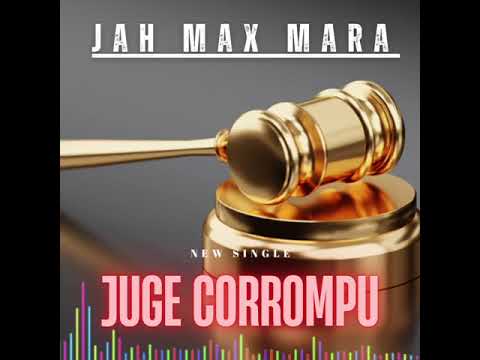 Jah max Mara (Juge corrompu )african reggae.